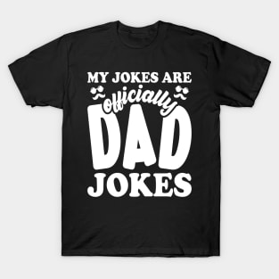 My Jokes Are Officially Dad Jokes Birthday Husband T-Shirt